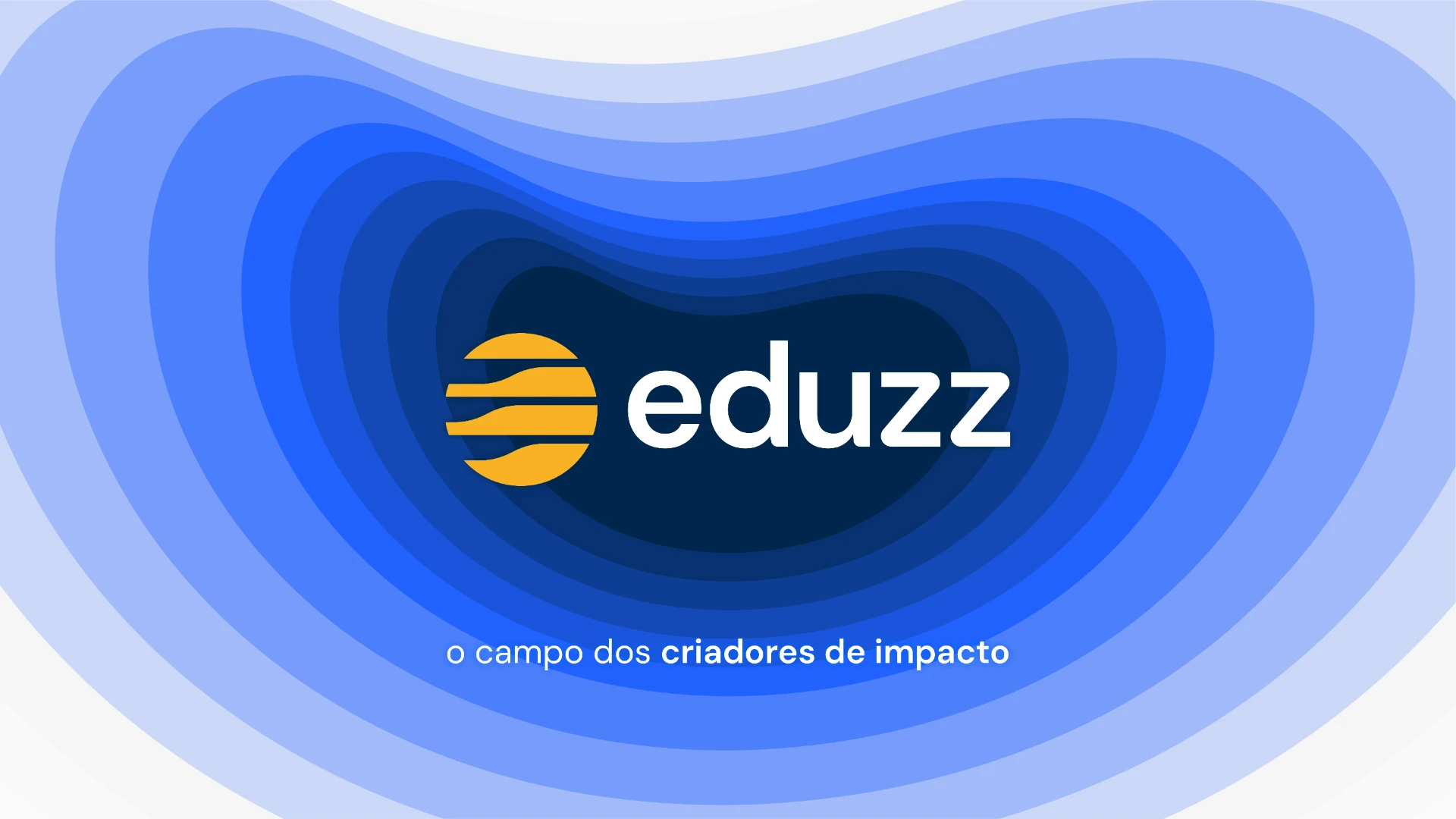 Eduzz — O Campo dos Criadores de Impacto · Filme de revelação