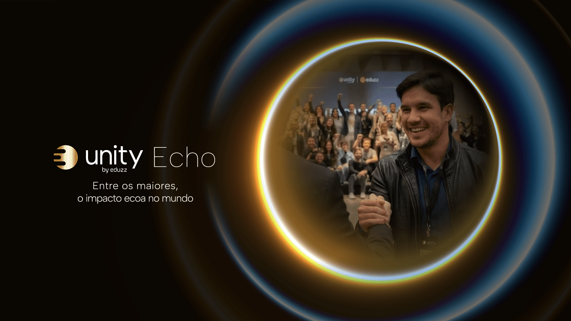 Unity Echo — entre os maiores, o impacto ecoa no mundo